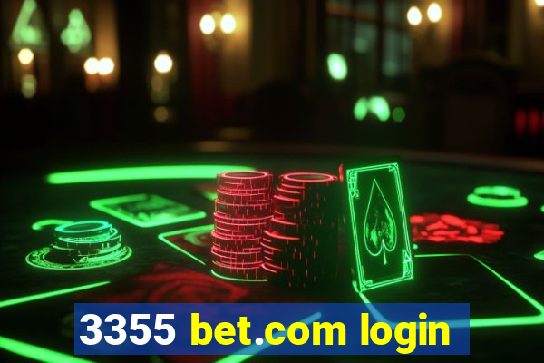 3355 bet.com login